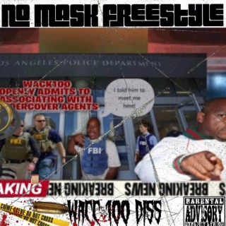 NO MASK FREESTYLE (WACC 100 DISS)