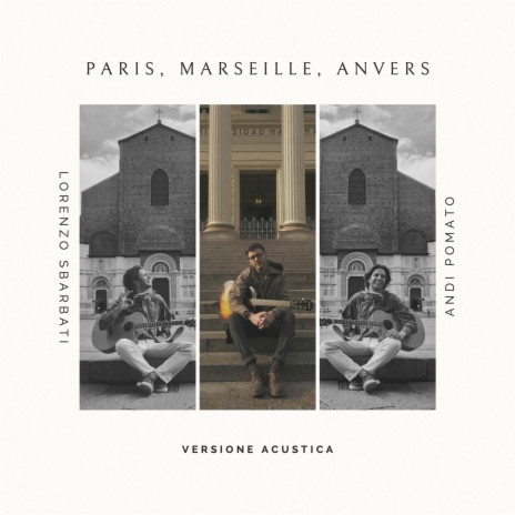 Paris, Marseille, Anvers (feat. Andi Pomato) (Versione acustica) | Boomplay Music