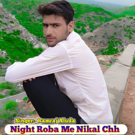 Night Roba Me Nikal Chh | Boomplay Music