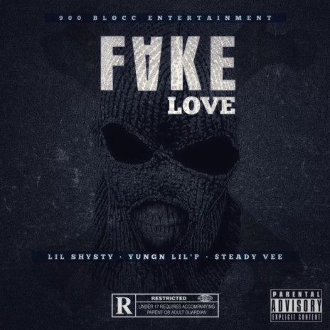Fake Love ft. Yungn Lil'p & $teady Vee | Boomplay Music