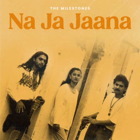 Na Ja Jaana | Boomplay Music