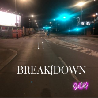 Break Down