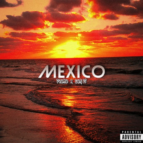 MEXICO ft. Son pi & Godamnboy | Boomplay Music