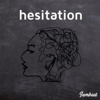 Hesitation