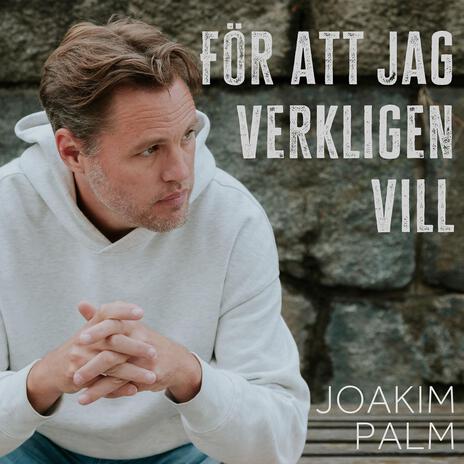 För att jag verkligen vill | Boomplay Music