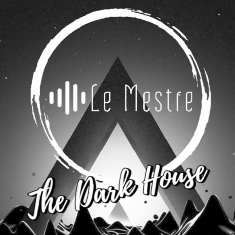 The Dark House | Boomplay Music