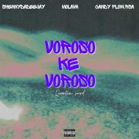 Voroso Ke Voroso ft. Candy Flow RSA & Molava | Boomplay Music