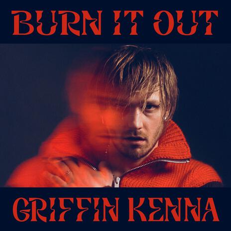 Burn It Out | Boomplay Music