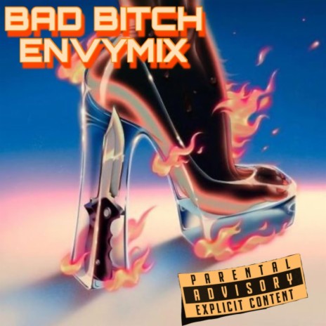 Bad Bitch Envymix | Boomplay Music