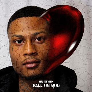 Kall On You