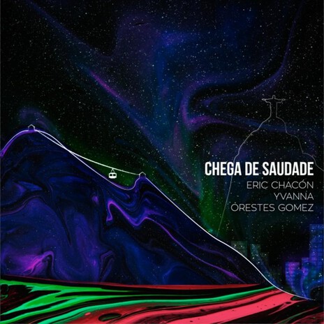 Chega de Saudade ft. Orestes Gomez & Yvanna