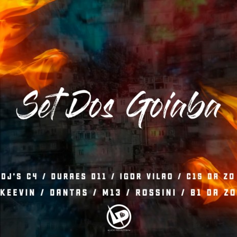 Set dos Goiaba ft. dj m13 da zo, DJ C15 DA ZO, Dj C4, Dj B1 da ZO & DJ DURAES 011 | Boomplay Music