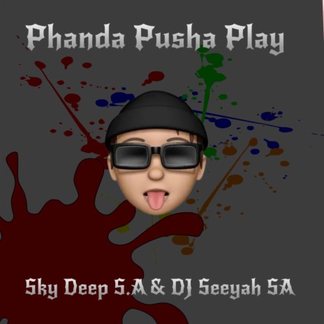 Phanda Pusha Play ft. Sky Deep S.A | Boomplay Music