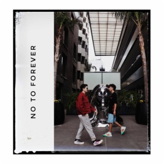 No To Forever ft. ESTYN lyrics | Boomplay Music