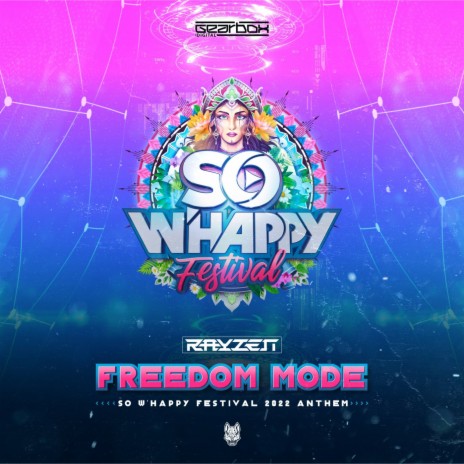 Freedom Mode (Official So W'Happy Festival 2022 Anthem) | Boomplay Music