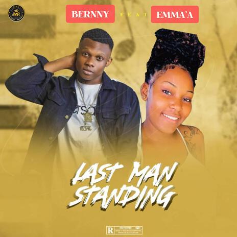 Last Man Standing ft. Emma'a | Boomplay Music