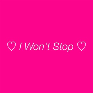 I Won't Stop