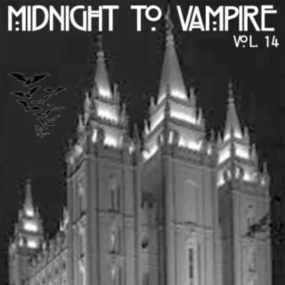 Midnight To Vampire, Vol. 14