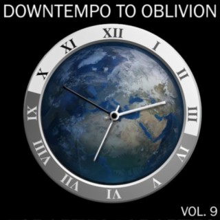 Downtempo To Oblivion, Vol. 9