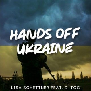 Hands Off Ukraine (feat. D-Toc)