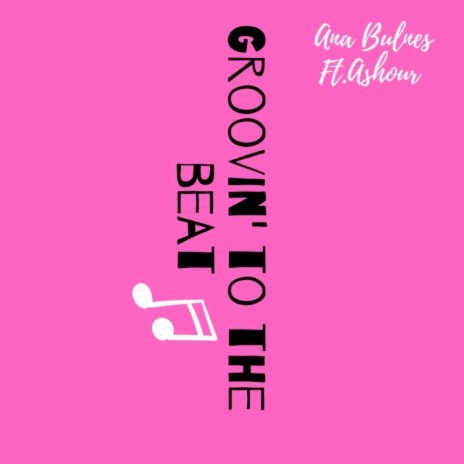Groovin' To The Beat ft. Ashour | Boomplay Music