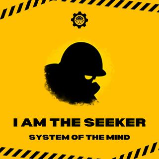 I Am The Seeker