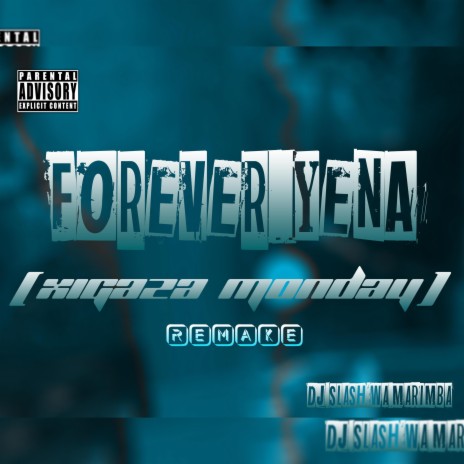 Forever Yena-Xigaza Monday (Remake) | Boomplay Music