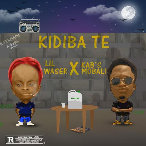 Kidiba te ft. Lil Waser | Boomplay Music