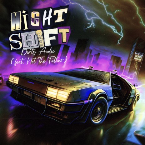 Night Shift (feat. Not The Father) | Boomplay Music