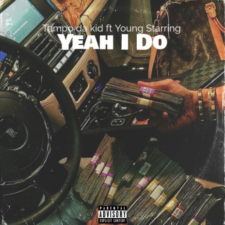 Yeah I Do ft. Yung Starring | Boomplay Music