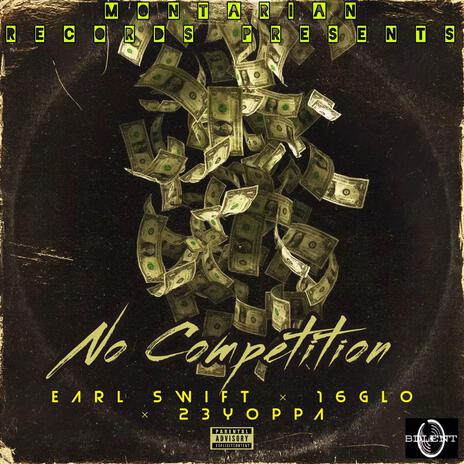 No Competition ft. Earl Swift & 23YOPPA | Boomplay Music