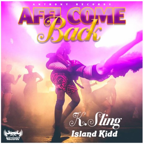 Affi Come Back ft. Island Kidd | Boomplay Music