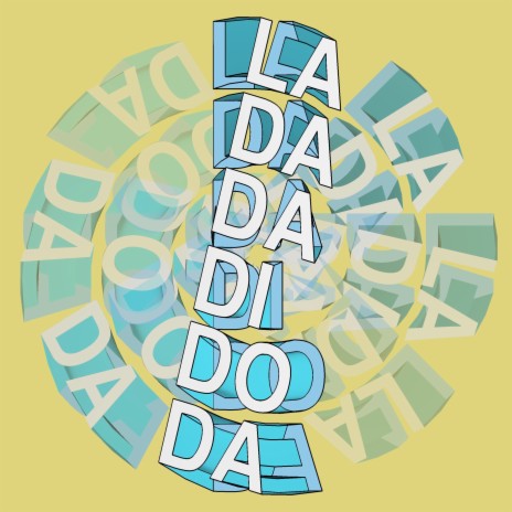 La Da Da Di Do Da | Boomplay Music