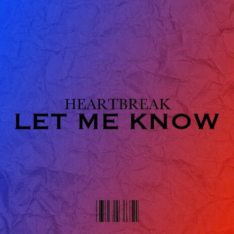 Let Me Know | Boomplay Music