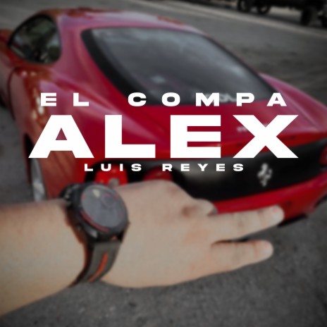 El Compa Alex | Boomplay Music