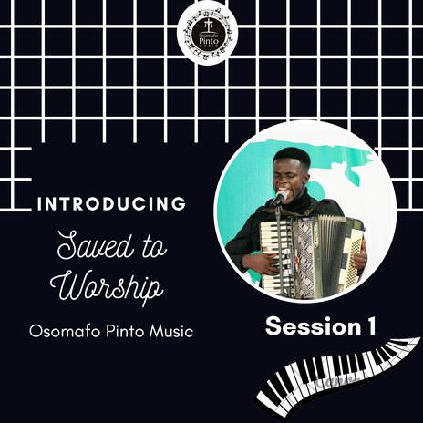 Saved to Worship Session 1 | Boomplay Music