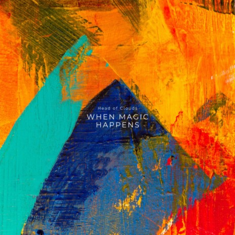 When Magic Happens (Original Mix)