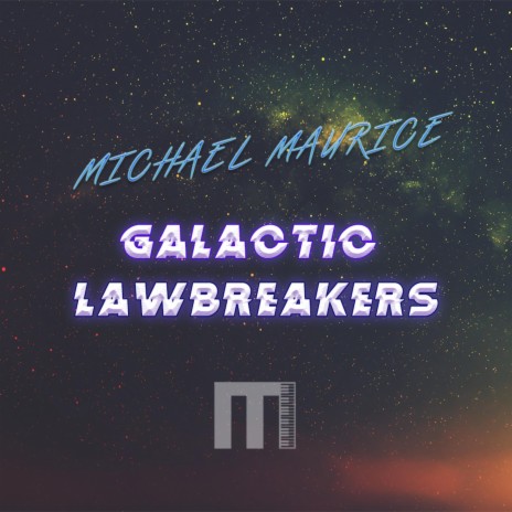 Galactic Lawbreakers