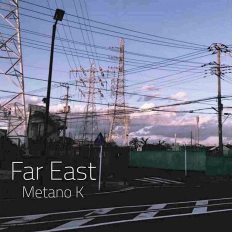 Far East | Boomplay Music