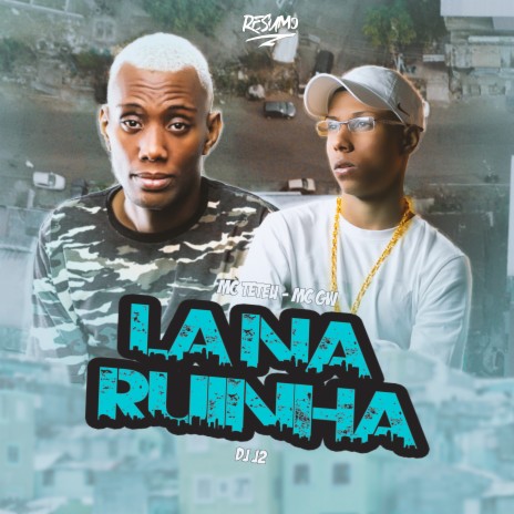 La na Ruinha ft. MC Gw & DJ J2 | Boomplay Music