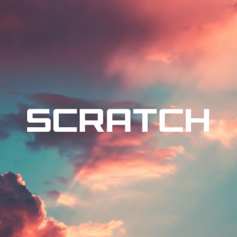 Scratch | Boomplay Music