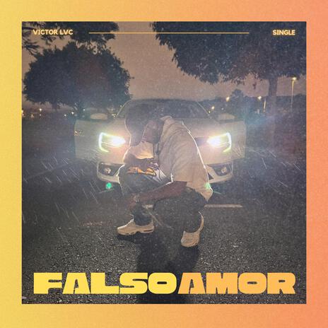 Falso Amor | Boomplay Music