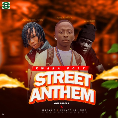 Kwara Poly Street Anthem ft. Macario & Prince Halimmy | Boomplay Music