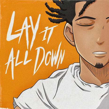 Lay It All Down | Boomplay Music