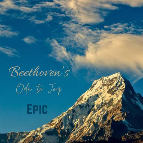 Beethoven's Ode To Joy (Epic)