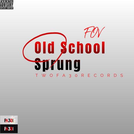 Old School Sprung | Boomplay Music