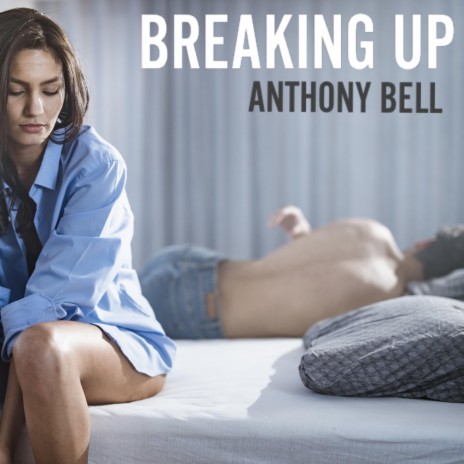 Breaking Up | Boomplay Music