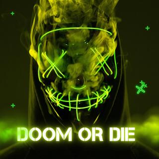 Doom OR Die