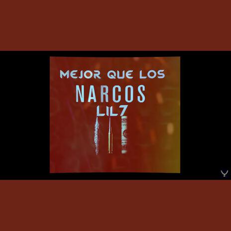 MEJOR QUE LOS NARCOS | Boomplay Music