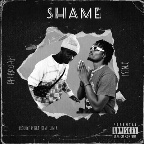 Shame ft. Pharoah | Boomplay Music